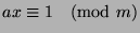 $ax\equiv 1\pmod{m}$