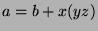 $a=b+x(yz)$