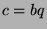 $c=bq$