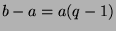 $b-a=a(q-1)$