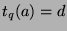 $t_q (a) = d$
