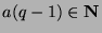 $a(q-1)\in{\bf N}$