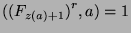 $({(F_{z(a)+1})}^r,a) = 1$