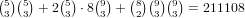 ( )()   ( )  ( )  ( )( )( )
 53 53 + 2 53 ⋅8 93 +  82 93  93 = 211108  