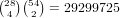 (28)(54)
 4  2  = 29299725  